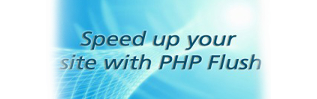 Sử dụng hàm Flush của PHP - Tối ưu hóa hình ảnh, videos và các thành phần khác - Thiết kế website tối ưu hóa tốc độ truy cập
